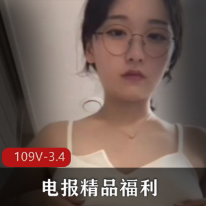 电报学生女宿舍带男友自拍劲爆合集109部3.4G